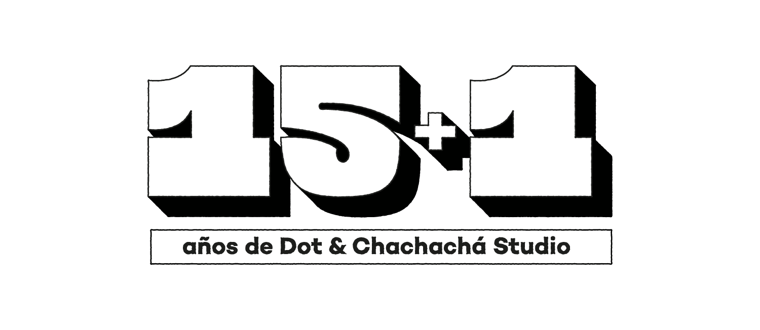 15 + 1 Años de Dot y Chachachá Studio